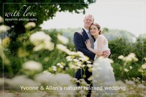 Yvonne & Allan’s natural relaxed wedding